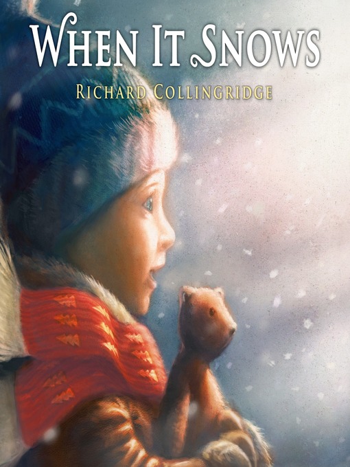 Title details for When It Snows by Richard Collingridge - Wait list